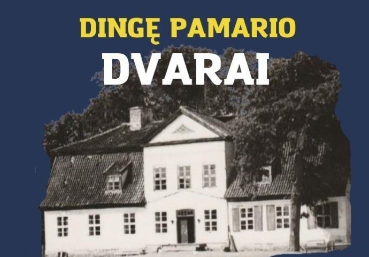 ,,KULTŪROS PAVELDAS: SAUGOK, PUOSELĖK, ATGAIVINK" KINTUOSE